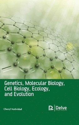 Genetics, Molecular Biology, Cell Biology, Ecology, and Evolution 1