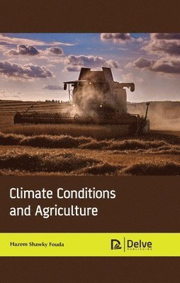 Climate Conditions and Agriculture 1