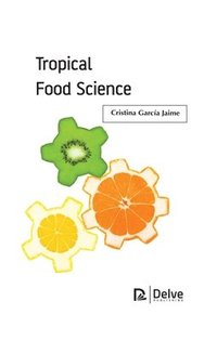 bokomslag Tropical Food Science