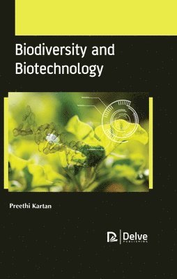 Preethi Kartan - Biodiversity and Biotechnology, Inbunden
