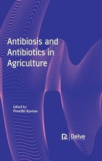 bokomslag Antibiosis and Antibiotics in Agriculture