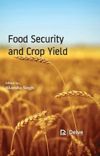 bokomslag Food Security and Crop Yield