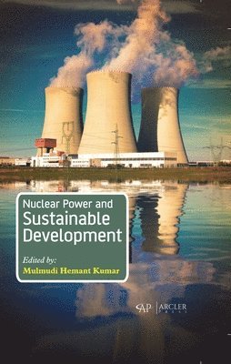 Mulmudi Hemant Kumar - Nuclear Power and Sustainable Development, Inbunden