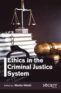 bokomslag Ethics in the Criminal Justice System