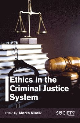 bokomslag Ethics in the Criminal Justice System