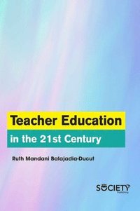 bokomslag Teacher Education in the 21st Century