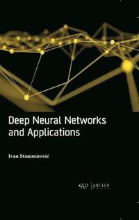 bokomslag Deep Neural Networks and Applications