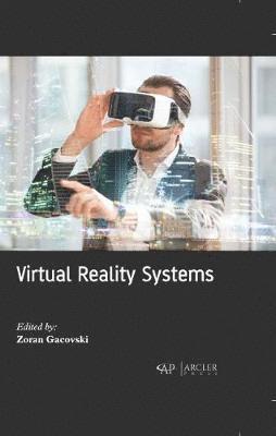 Zoran Gacovski - Virtual Reality Systems, Inbunden