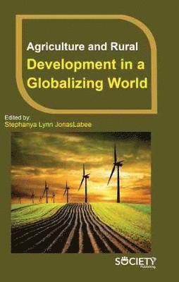 bokomslag Agriculture and Rural Development in a Globalizing World