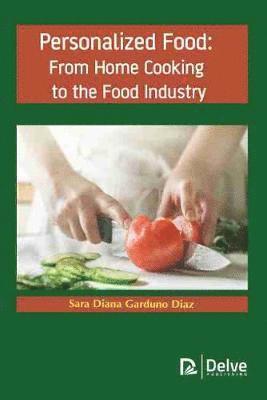 Sara Diana Garduno Diaz - Personalized Food, Inbunden