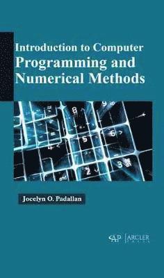 Jocelyn O. Padallan, Jocelyn O Padallan - Introduction to Computer Programming and Numerical Methods, Inbunden