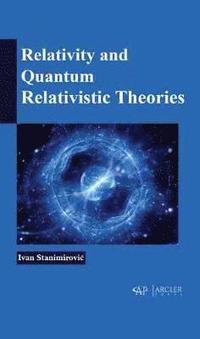 bokomslag Relativity and Quantum Relativistic Theories