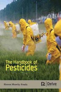 bokomslag The Handbook of Pesticides