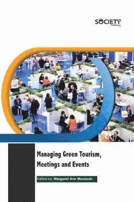 Managing Green Tourism, Meetings and Events 1