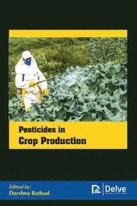 bokomslag Pesticides in Crop Production