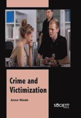 Anne Wade - Crime and Victimization, Inbunden