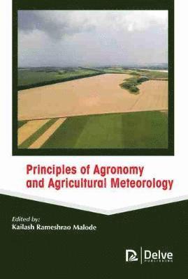 bokomslag Principles of Agronomy and Agricultural Meteorology