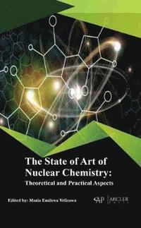 bokomslag The State of Art of Nuclear Chemistry