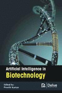 bokomslag Artificial Intelligence in Biotechnology