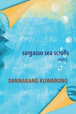 Dannabang Kuwabong - Sargasso Sea Scrolls, Häftad