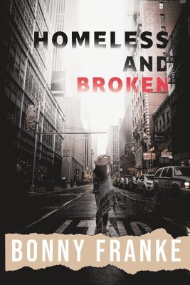 Homeless and Broken