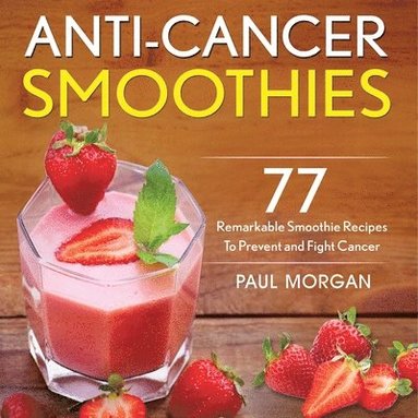 bokomslag Anti-Cancer Smoothies