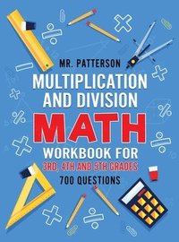 bokomslag Multiplication and Division Math Workbook for 3rd, 4th and 5th Grades