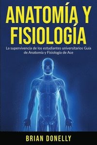 bokomslag Anatoma y Fisiologa
