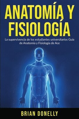 Anatoma y Fisiologa 1