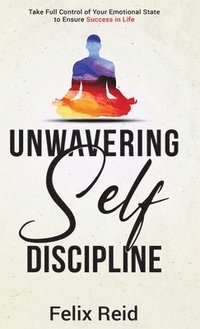 bokomslag Unwavering Self-Discipline