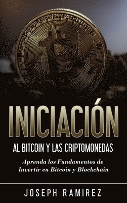 bokomslag Iniciacin al Bitcoin y las Criptomonedas