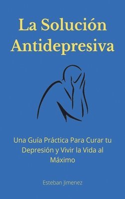 La Solucin Antidepresiva 1