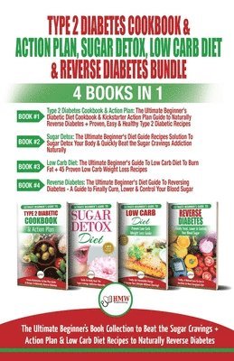 bokomslag Type 2 Diabetes Cookbook & Action Plan, Sugar Detox, Low Carb Diet & Reverse Diabetes - 4 Books in 1 Bundle