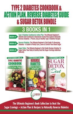 Type 2 Diabetes Cookbook & Action Plan, Reverse Diabetes Guide & Sugar Detox - 3 Books in 1 Bundle 1