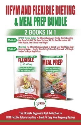 IIFYM and Flexible Dieting & Meal Prep - 2 Books in 1 Bundle 1