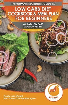 Low Carb Diet Cookbook & Meal Plan for Beginners 1