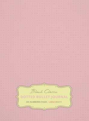 bokomslag Large 8.5 x 11 Dotted Bullet Journal (Light Pink #18) Hardcover - 245 Numbered Pages