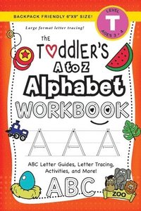 bokomslag The Toddler's A to Z Alphabet Workbook