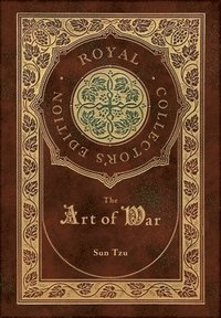 bokomslag The Art of War (Royal Collector's Edition) (Annotated) (Case Laminate Hardcover with Jacket)