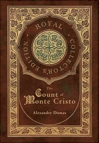 bokomslag The Count of Monte Cristo (Royal Collector's Edition) (Case Laminate Hardcover with Jacket)