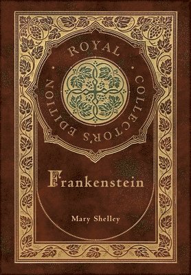 bokomslag Frankenstein (Royal Collector's Edition) (Case Laminate Hardcover with Jacket)