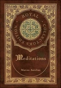 bokomslag Meditations (Royal Collector's Edition) (Case Laminate Hardcover with Jacket)