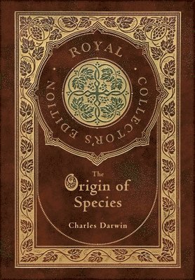 bokomslag The Origin of Species (Royal Collector's Edition) (Annotated) (Case Laminate Hardcover with Jacket)