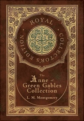 bokomslag The Anne of Green Gables Collection (Royal Collector's Edition) (Case Laminate Hardcover with Jacket) Anne of Green Gables, Anne of Avonlea, Anne of the Island, Anne's House of Dreams, Rainbow