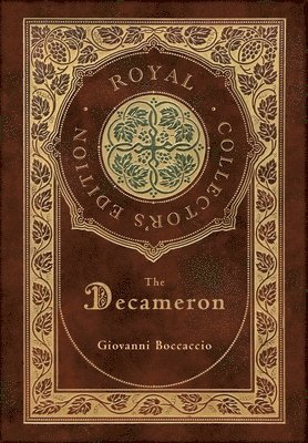 bokomslag The Decameron (Royal Collector's Edition) (Annotated) (Case Laminate Hardcover with Jacket)