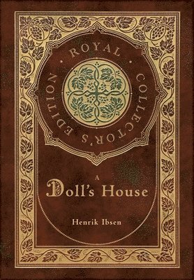 Henrik Ibsen - Doll's House (Royal Collector's Edition) (Case Laminate Hardcover with Jacket), Inbunden