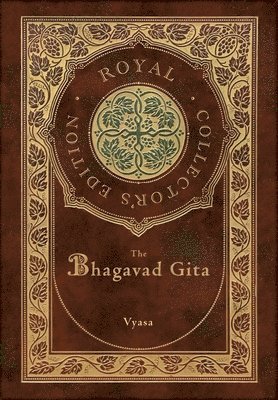 The Bhagavad Gita (Royal Collector's Edition) (Annotated) (Case Laminate Hardcover with Jacket) 1