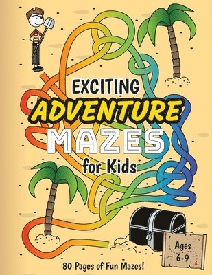 bokomslag Exciting Adventure Mazes for Kids