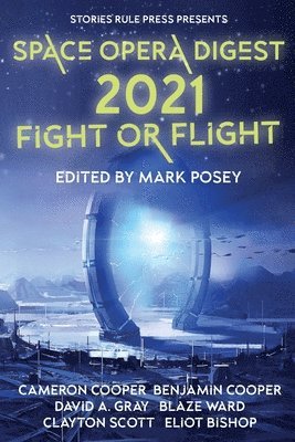 Space Opera Digest 2021: Fight or Flight 1
