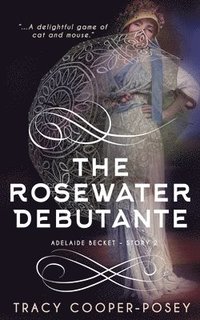 bokomslag The Rosewater Debutante
